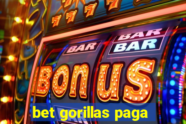 bet gorillas paga